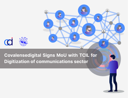 Covalensedigital Signs MoU with TCIL for Digitization of communications sector